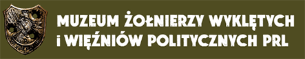Muzeum Żołnierzy Wyklętych i Więźniów Politycznych PRL