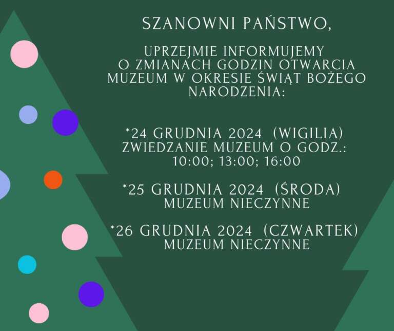 Zmiany godzin otwarcia Muzeum w okresie Świąt Bożego Narodzenia