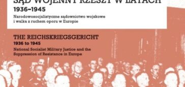 Wystawa „Sąd Wojenny Rzeszy 1936–1945. Narodowosocjalistyczne sądownictwo wojskowe i zwalczanie ruchu oporu w Europie
