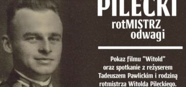 Pilecki – rotMISTRZ odwagi – Pokaz filmu „Witold”