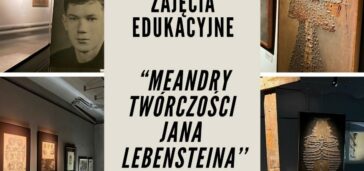 Zajęcia edukacyjne „Meandry twórczości Jana Lebensteina”